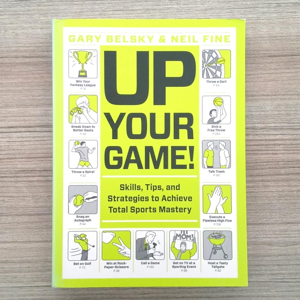 Up Your Game: Skills, Tips and Strategies to Achieve Total Sports Mastery